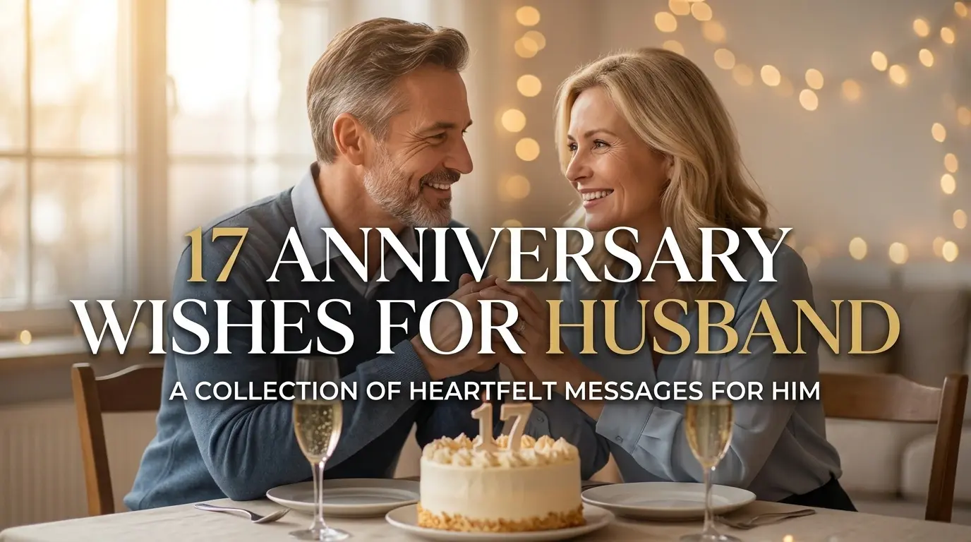 17 Anniversary Wishes for Husband