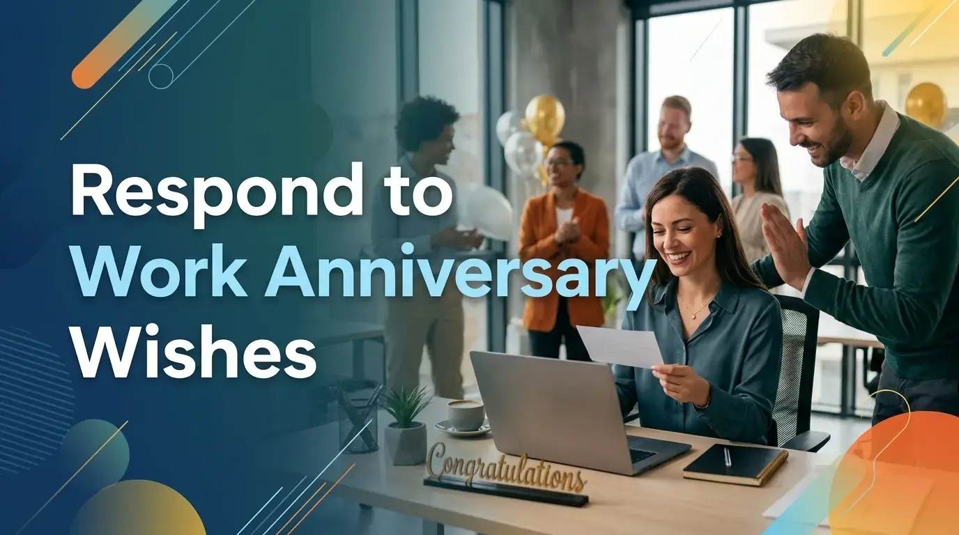 Respond to work anniversary wishes