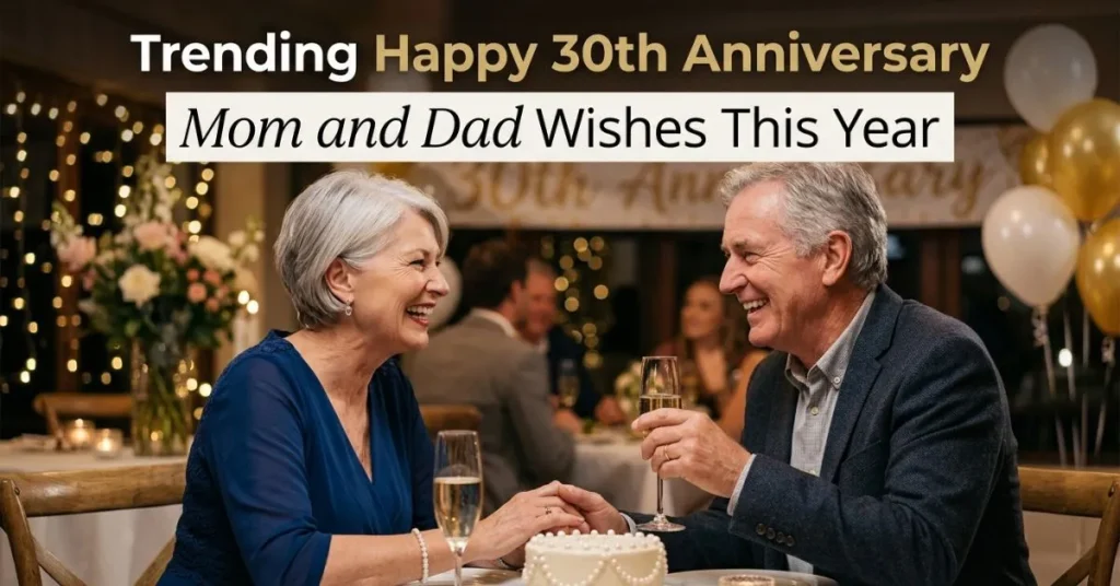 Trending Happy 30th Anniversary Mom and Dad Wishes This Year